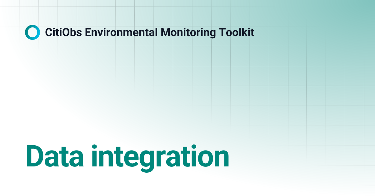 Data integration | CitiObs Environmental Monitoring Toolkit